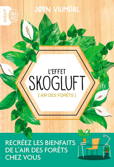 La méthode Skogluft propose d'intégrer des plantes vertes dans les intérieurs afin de créer un univers plus sain et apaisant.
